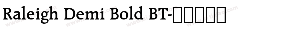Raleigh Demi Bold BT字体转换